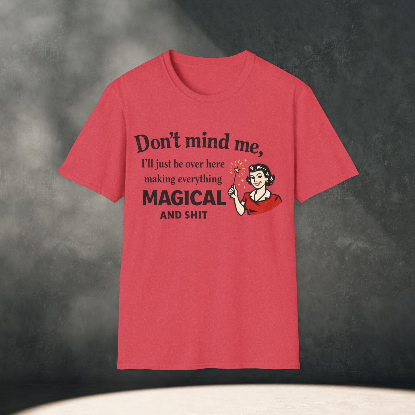 Don't Mind Me T-Shirt