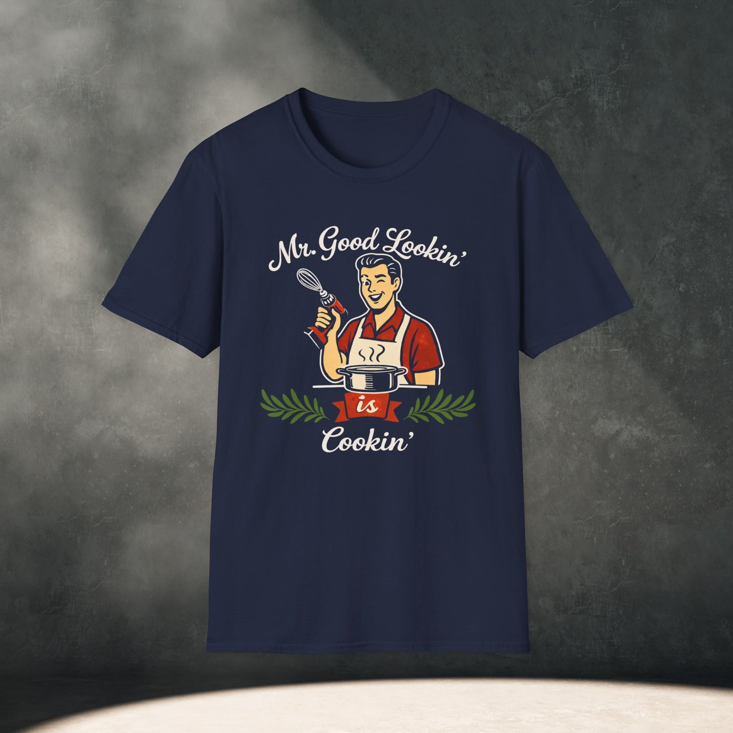 Mr. Good Lookin' Cookin' T-Shirt
