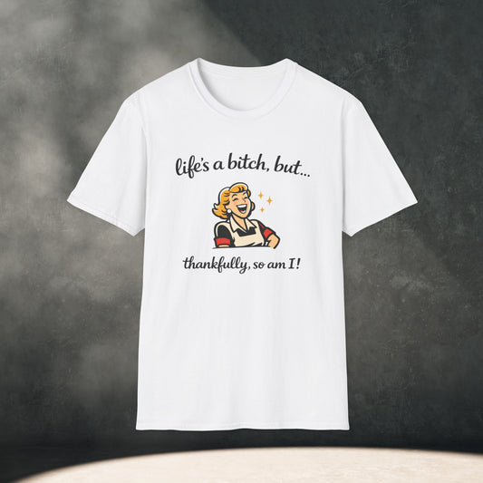 Life's a Bitch T-Shirt