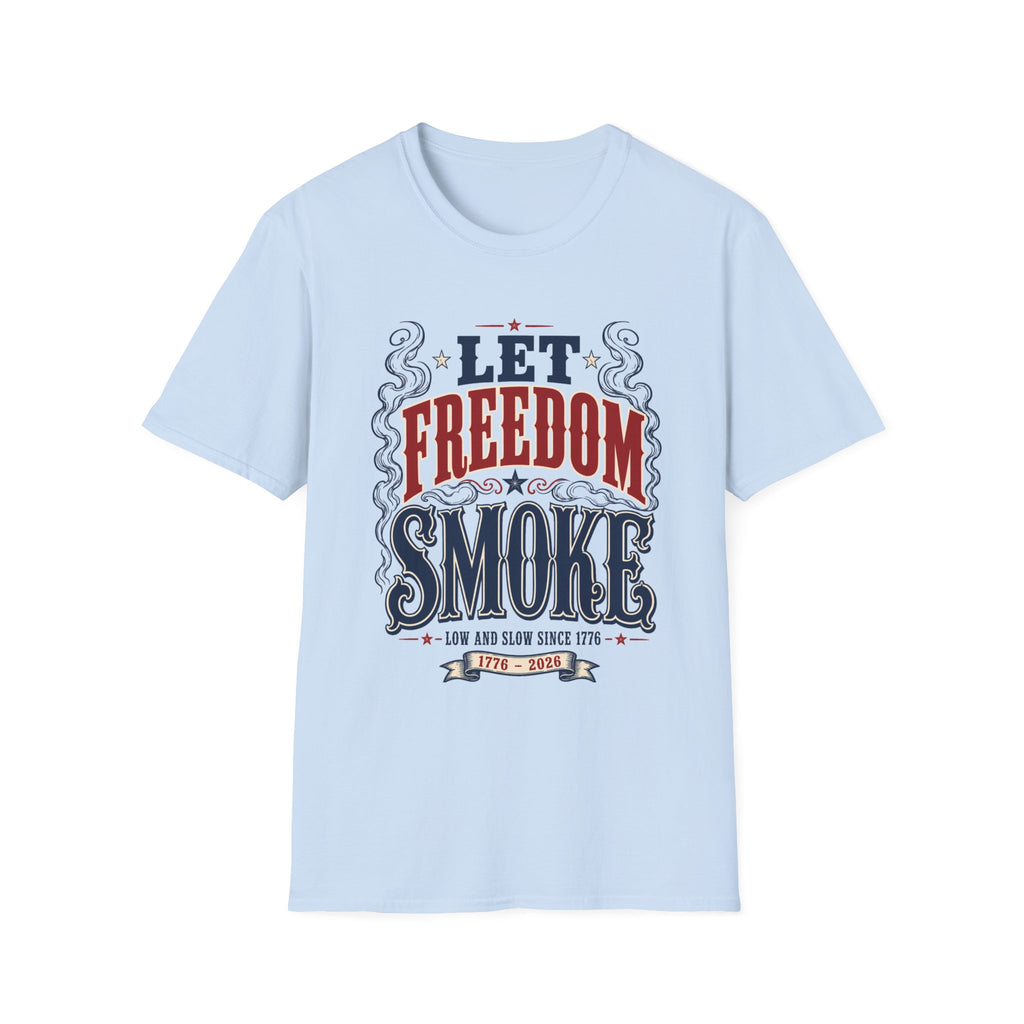 Let Freedom Smoke T-Shirt (Limited Edition)