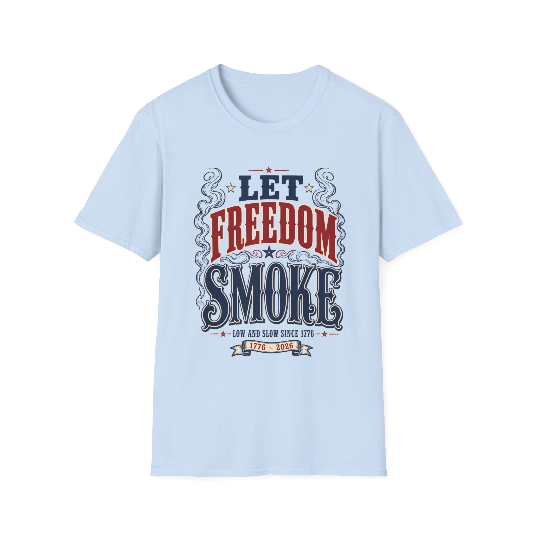 Let Freedom Smoke T-Shirt (Limited Edition)