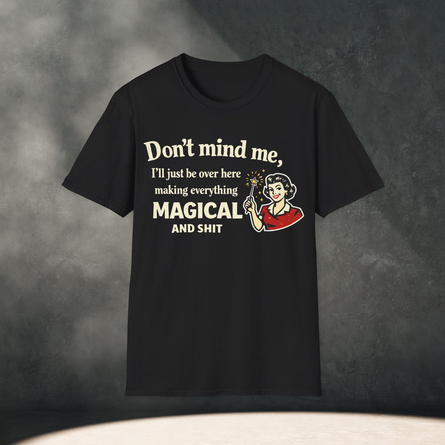 Don't Mind Me T-Shirt