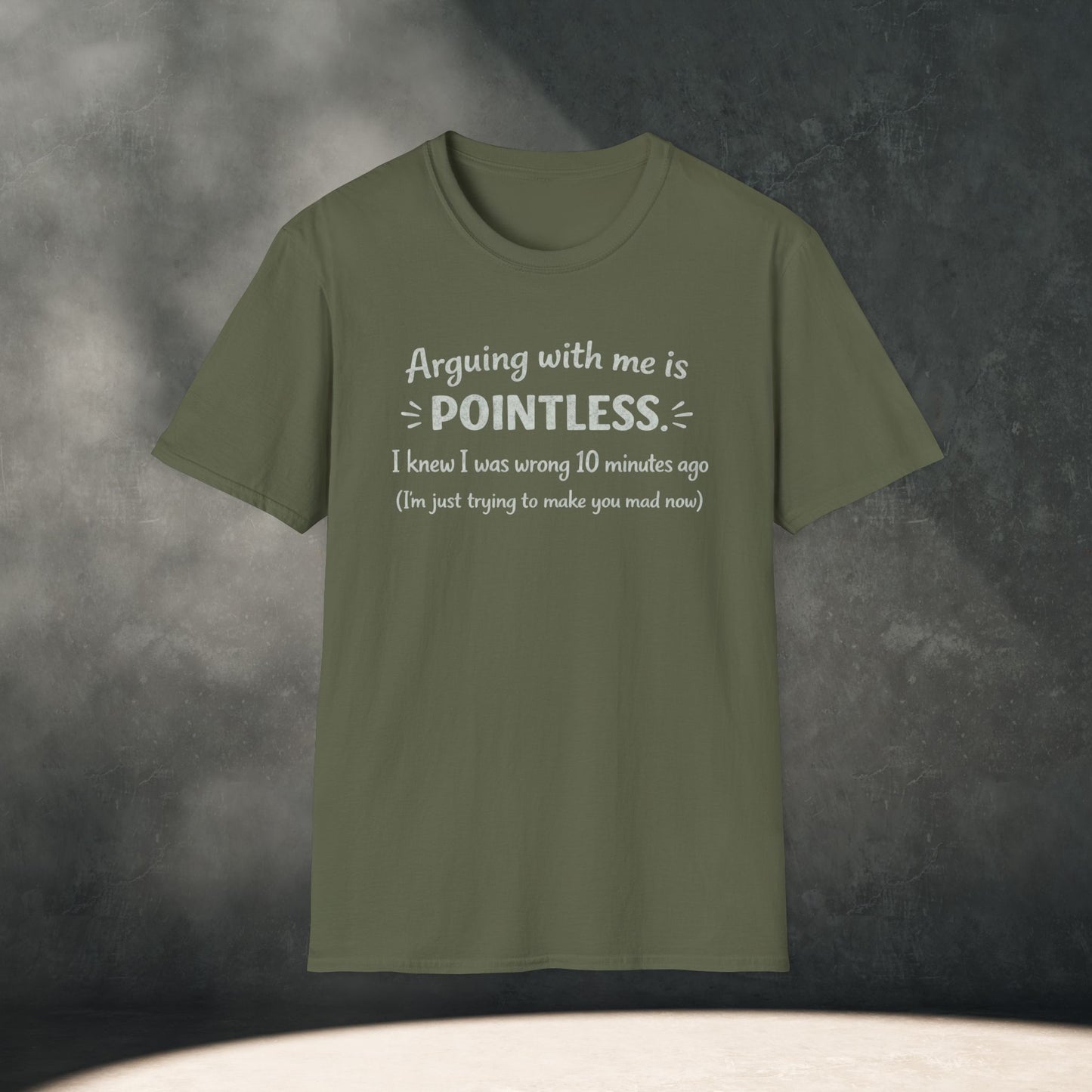 Arguing with me is POINTLESS T-Shirt