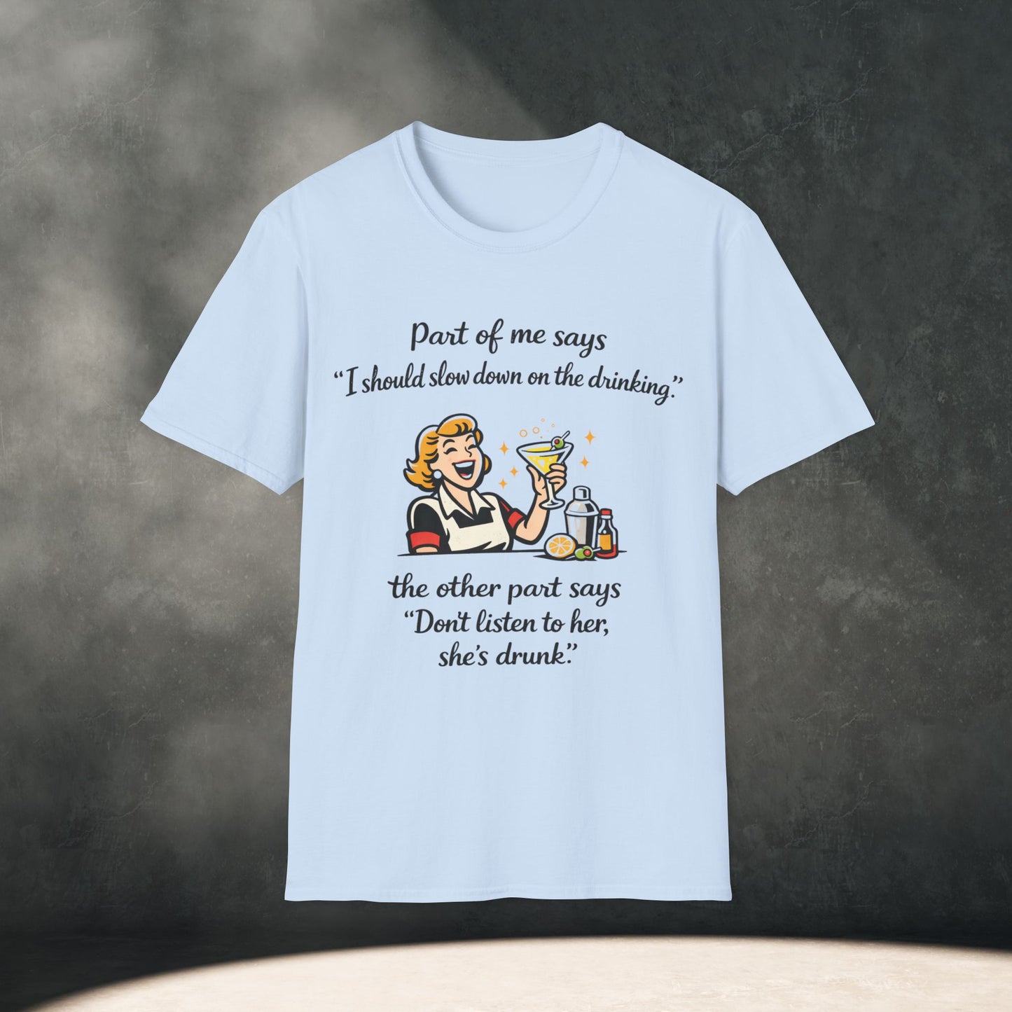 Slow Down on the Drinking T Shirt