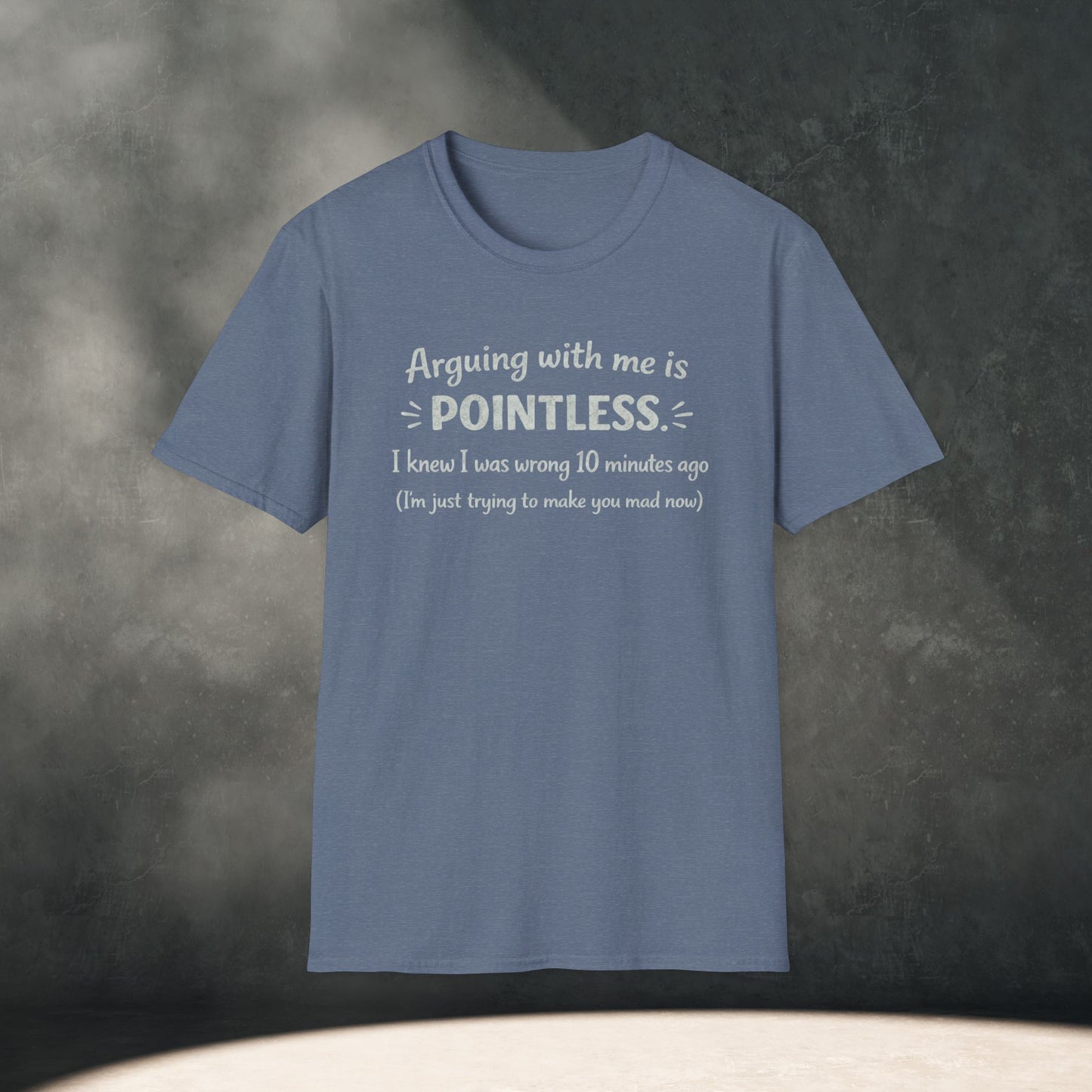 Arguing with me is POINTLESS T-Shirt