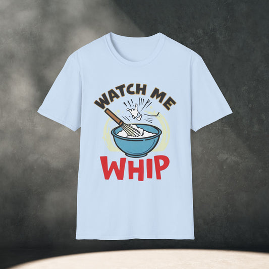 Watch Me Whip T-Shirt