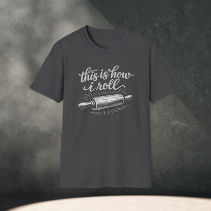 This Is How I Roll T-Shirt