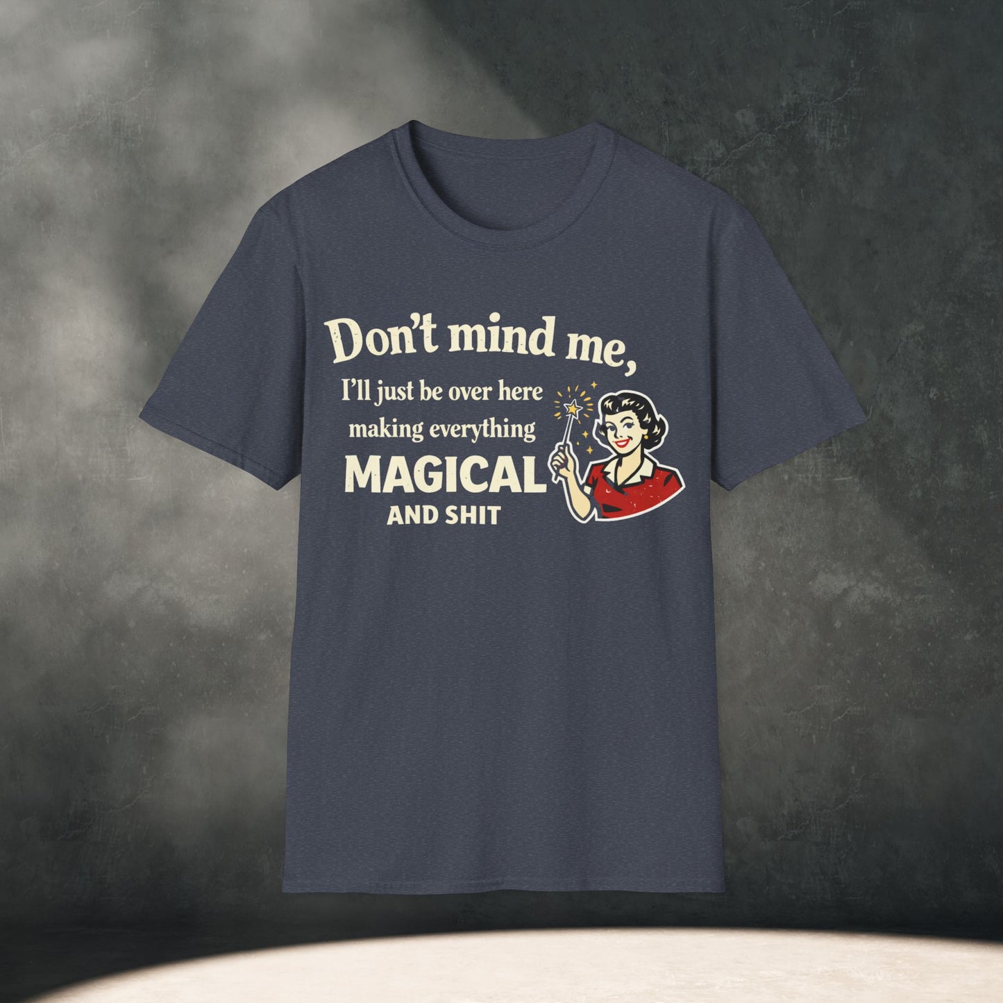 Don't Mind Me T-Shirt