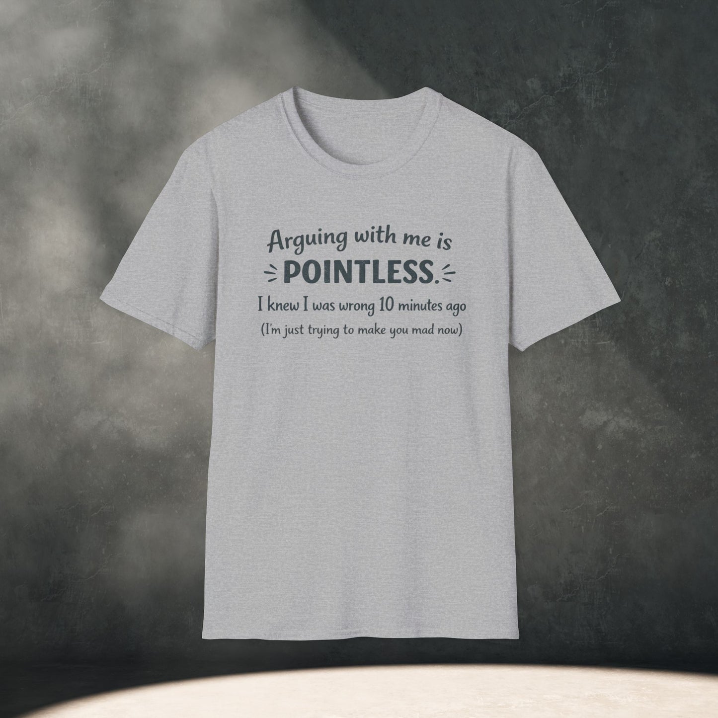 Arguing with me is POINTLESS T-Shirt
