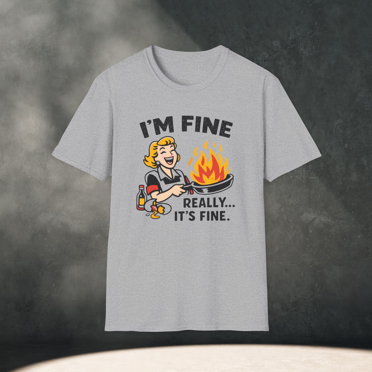 I'm Fine Really It's Fine T-Shirt
