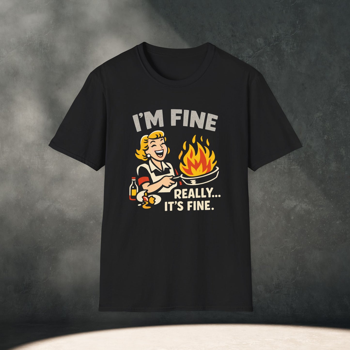I'm Fine Really It's Fine T-Shirt