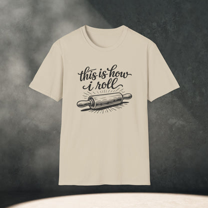 This Is How I Roll T-Shirt