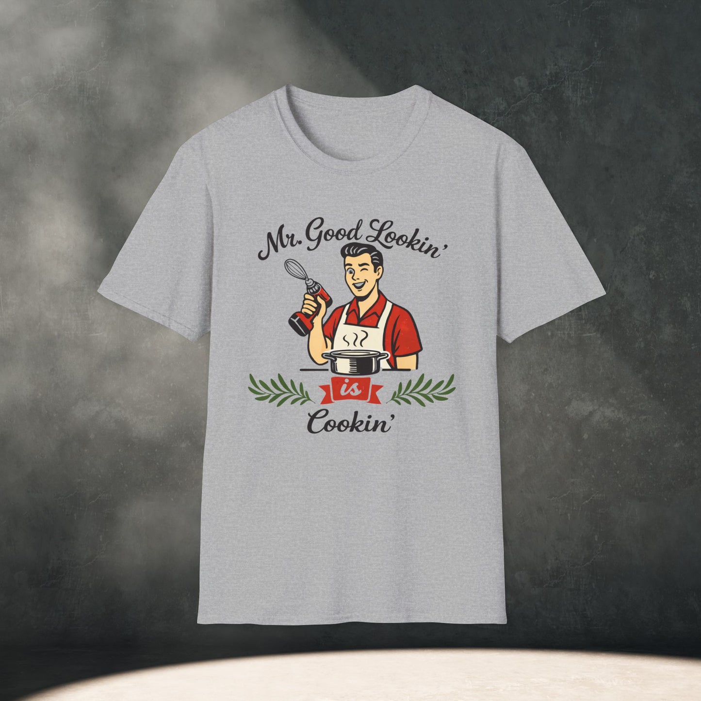 Mr. Good Lookin' Cookin' T-Shirt