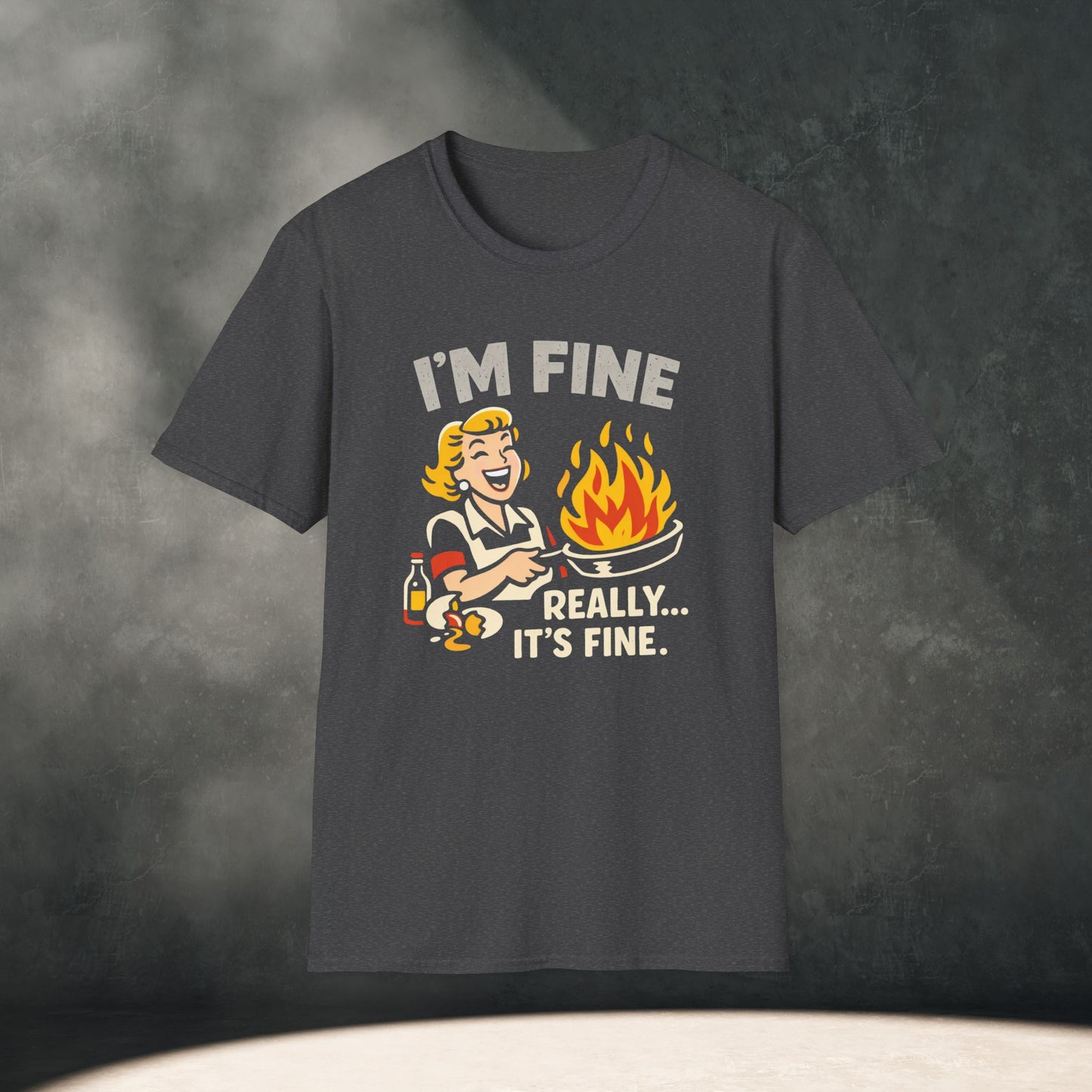 I'm Fine Really It's Fine T-Shirt