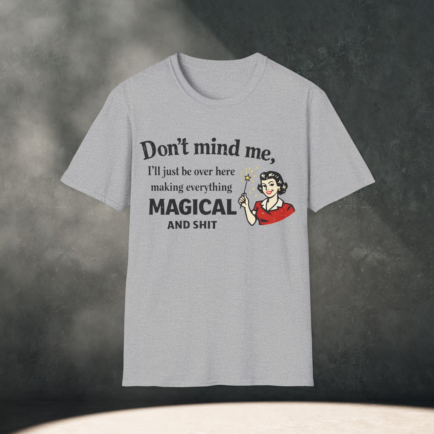 Don't Mind Me T-Shirt