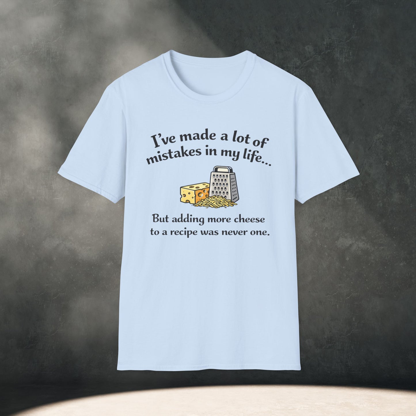 I've made a lot of mistakes in my life... T-Shirt