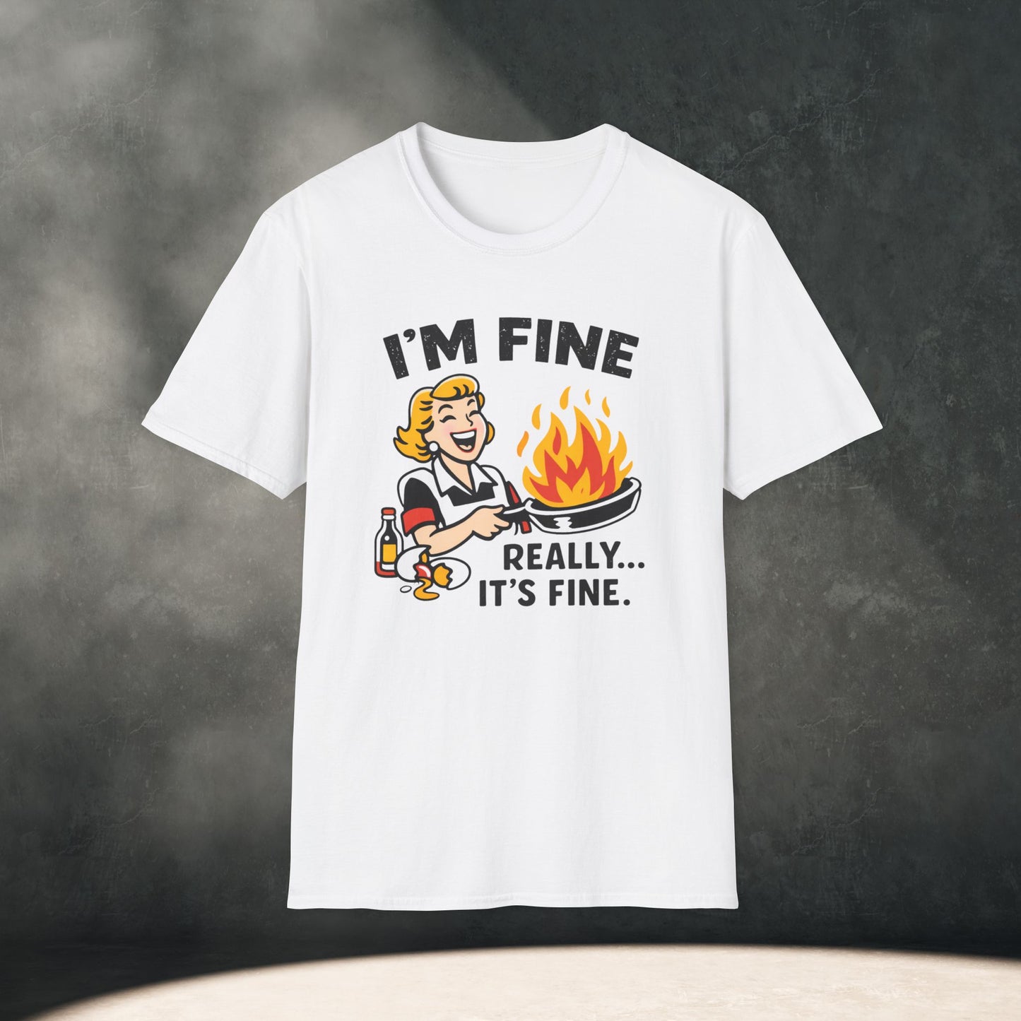 I'm Fine Really It's Fine T-Shirt