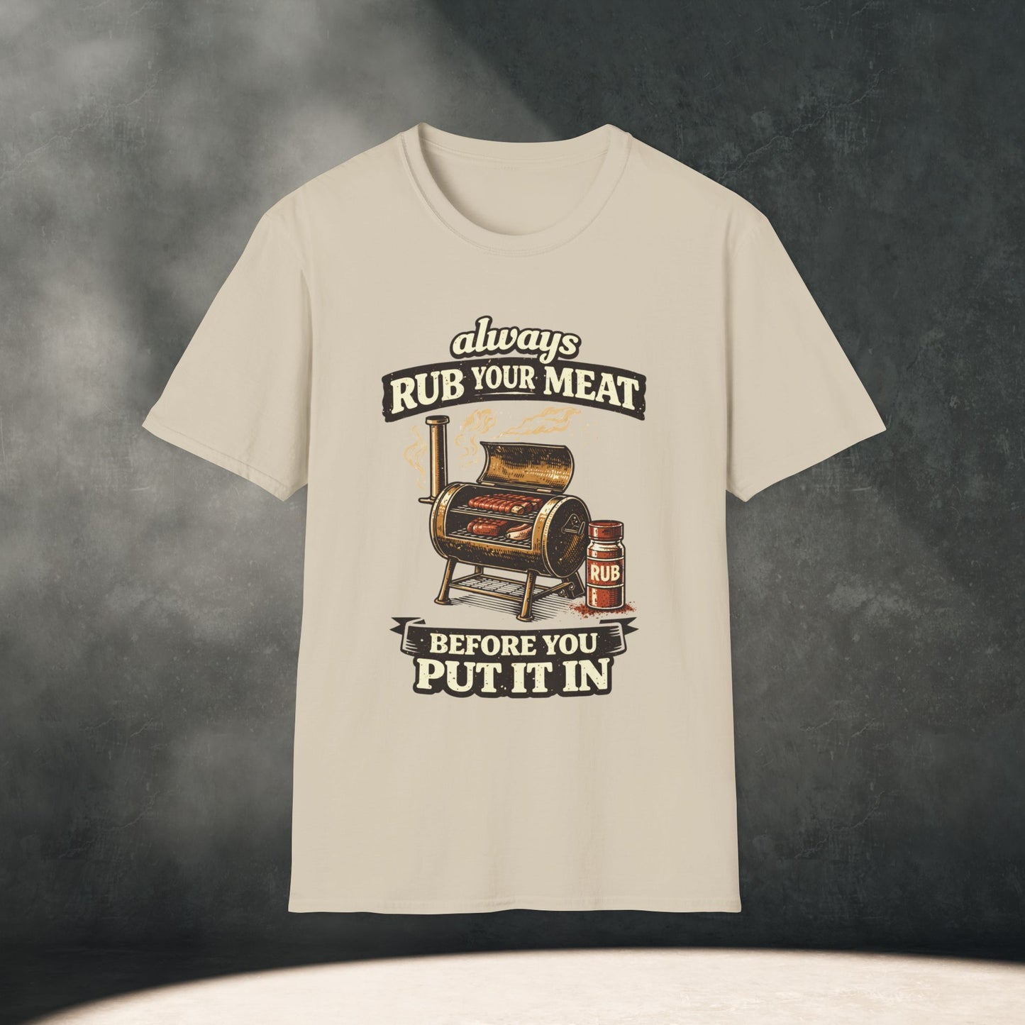 Always Rub Your Meat T-Shirt