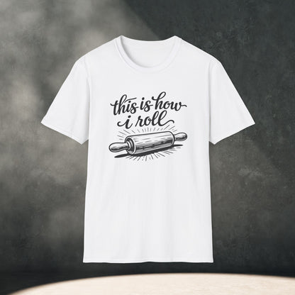 This Is How I Roll T-Shirt