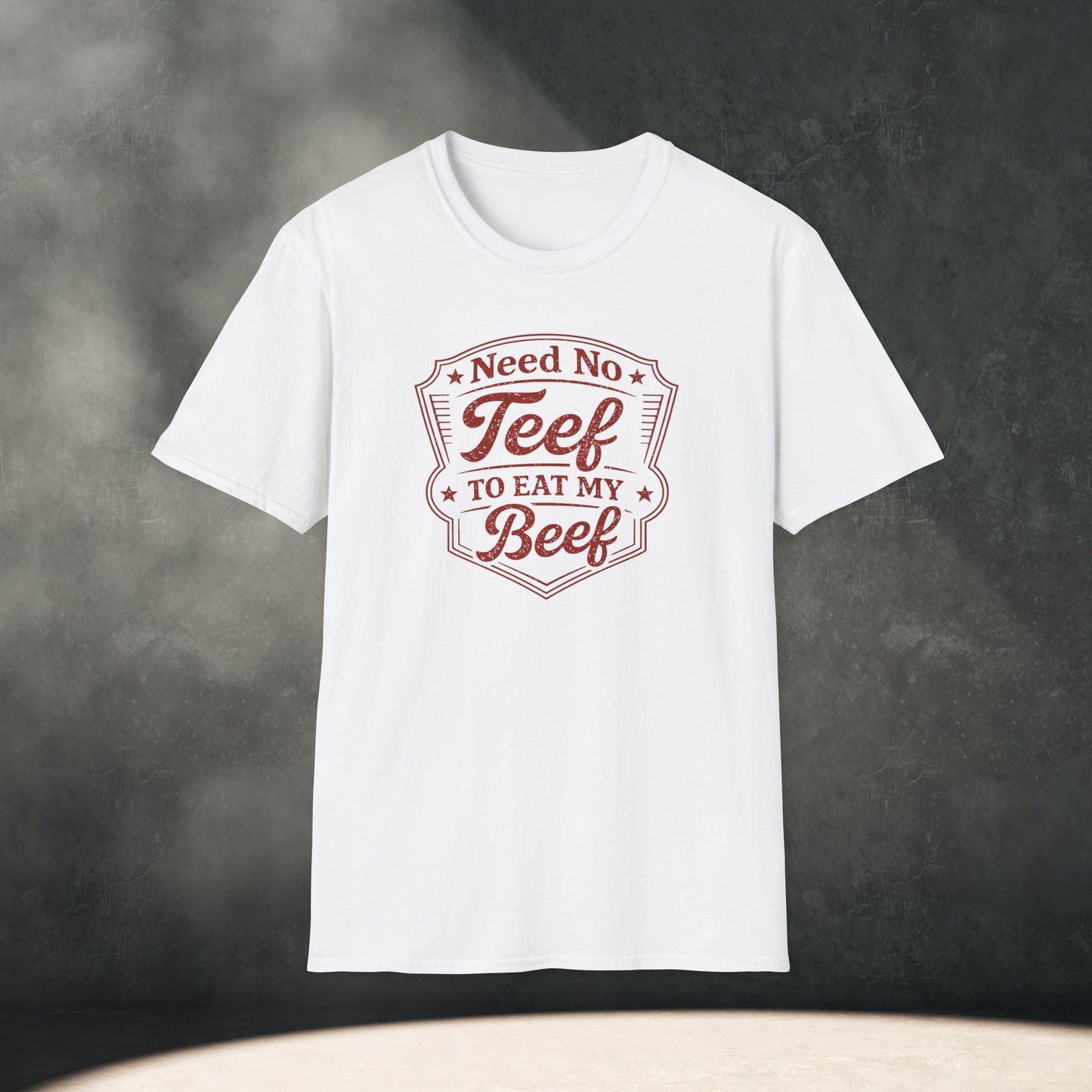 Need No Teef to Eat My Beef T-Shirt