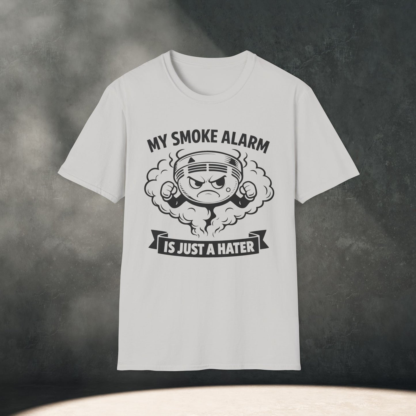 My Smoke Alarm Is Just A Hater T-Shirt