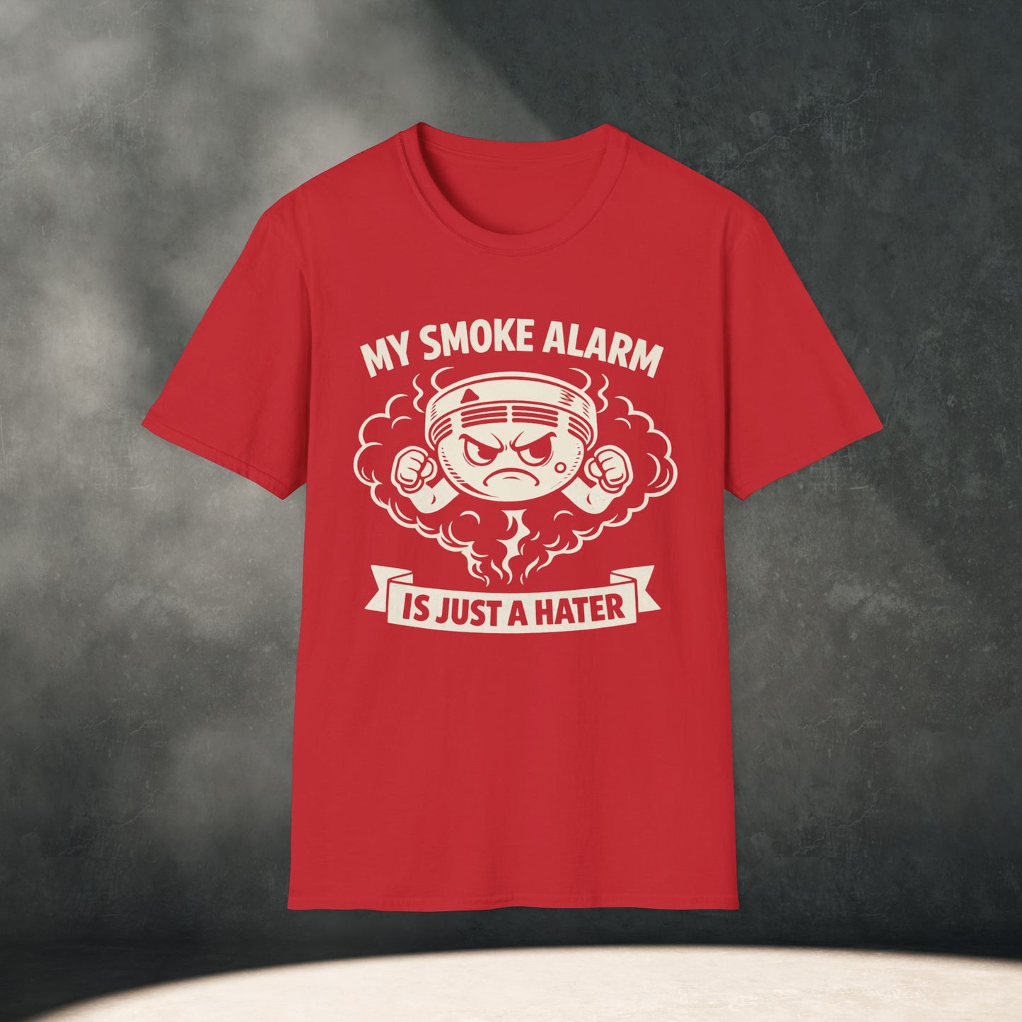 My Smoke Alarm Is Just A Hater T-Shirt