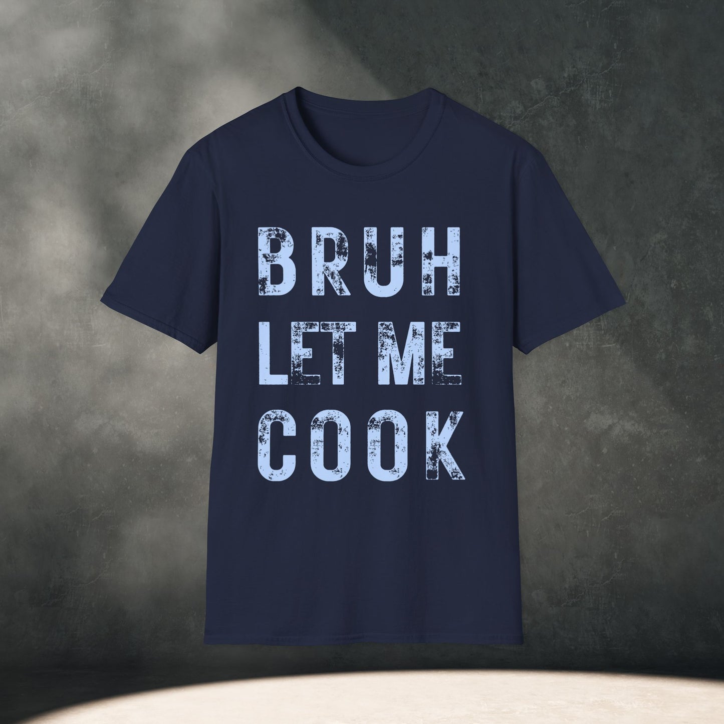 BRUH LET ME COOK T-Shirt