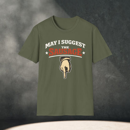 May I Suggest The Sausage T-Shirt