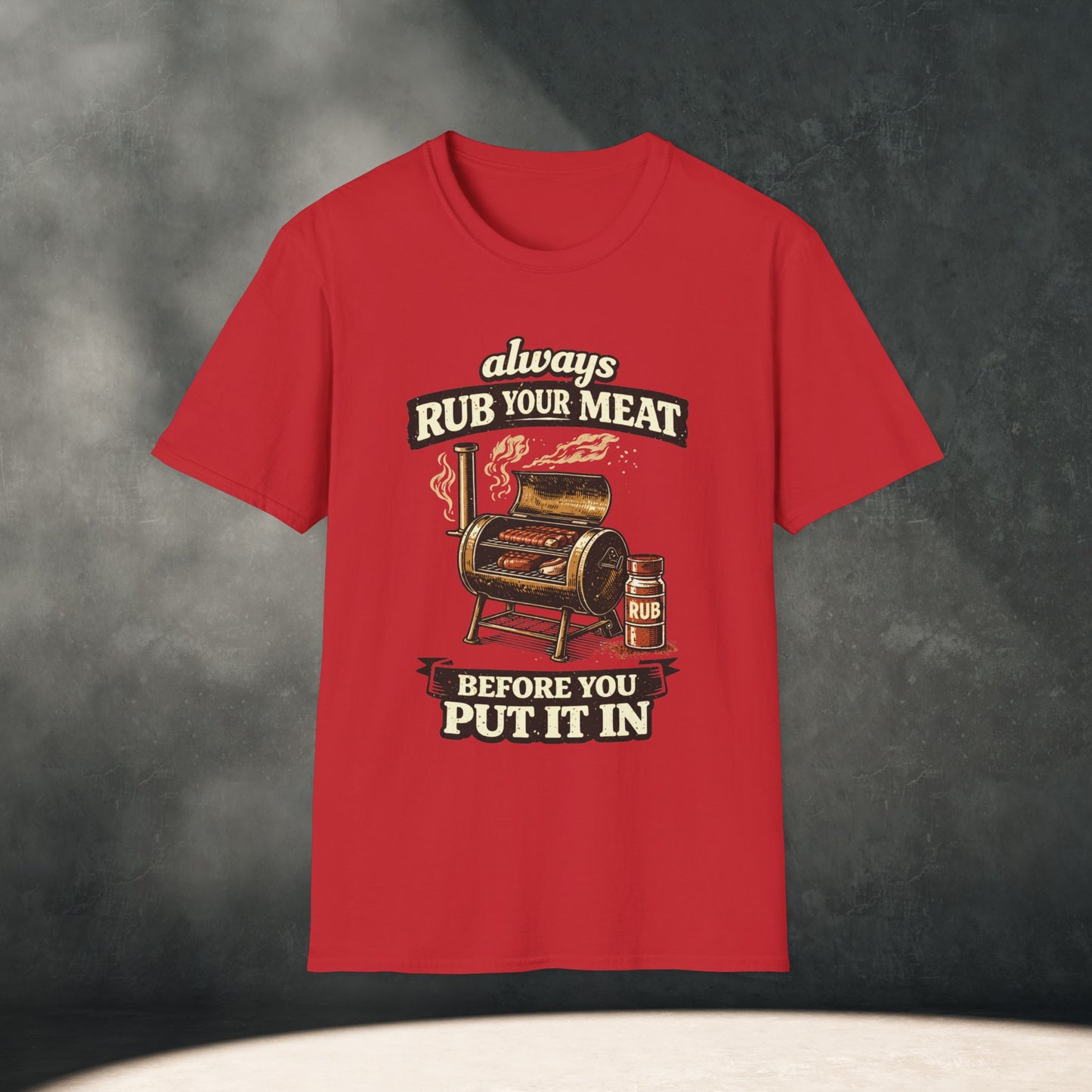Always Rub Your Meat T-Shirt