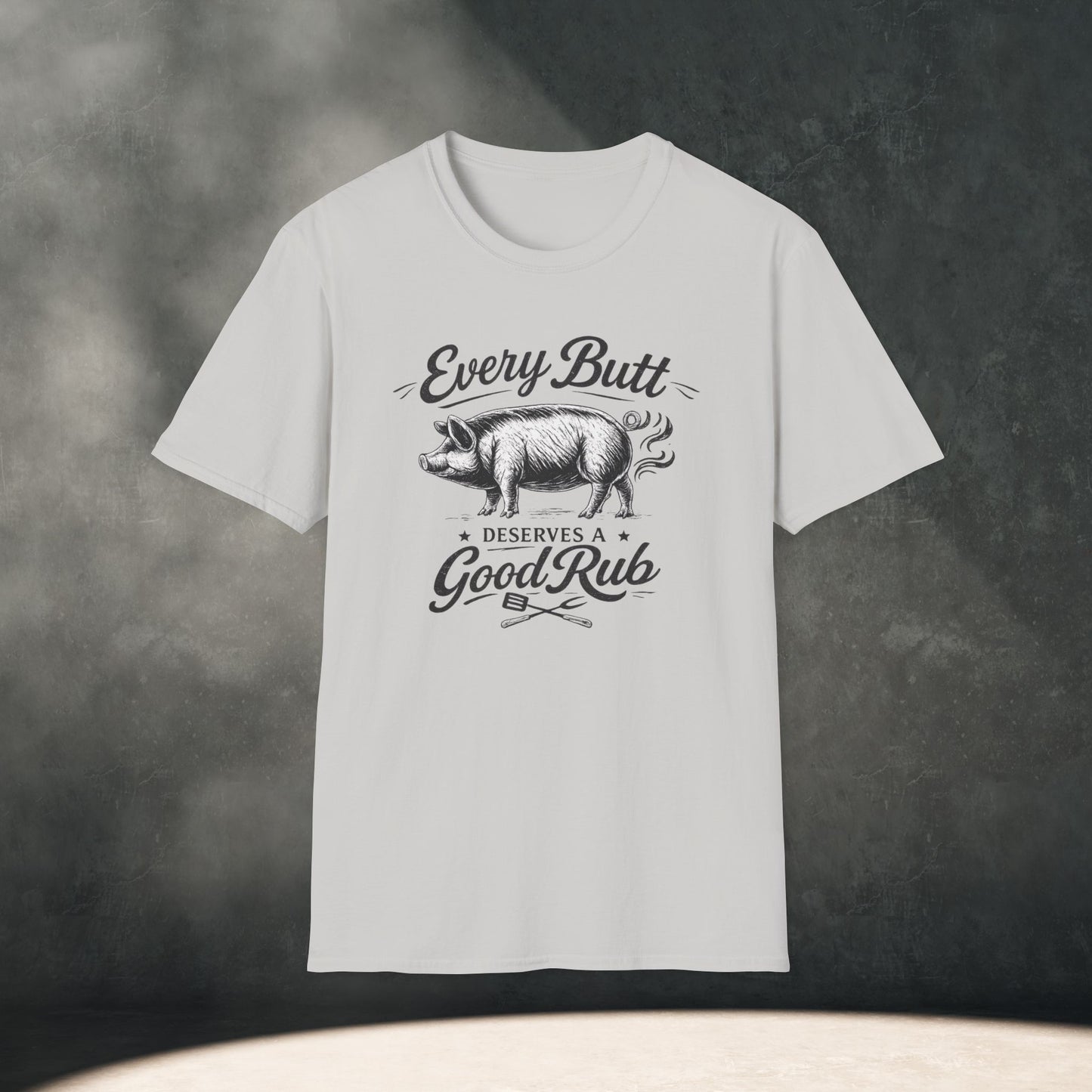 Every Butt Needs a Good Rub T-Shirt