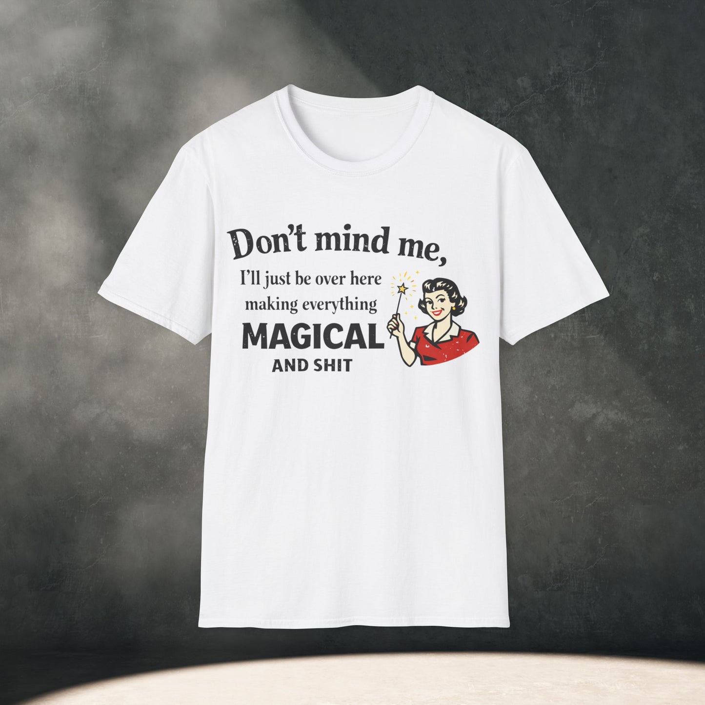 Don't Mind Me T-Shirt