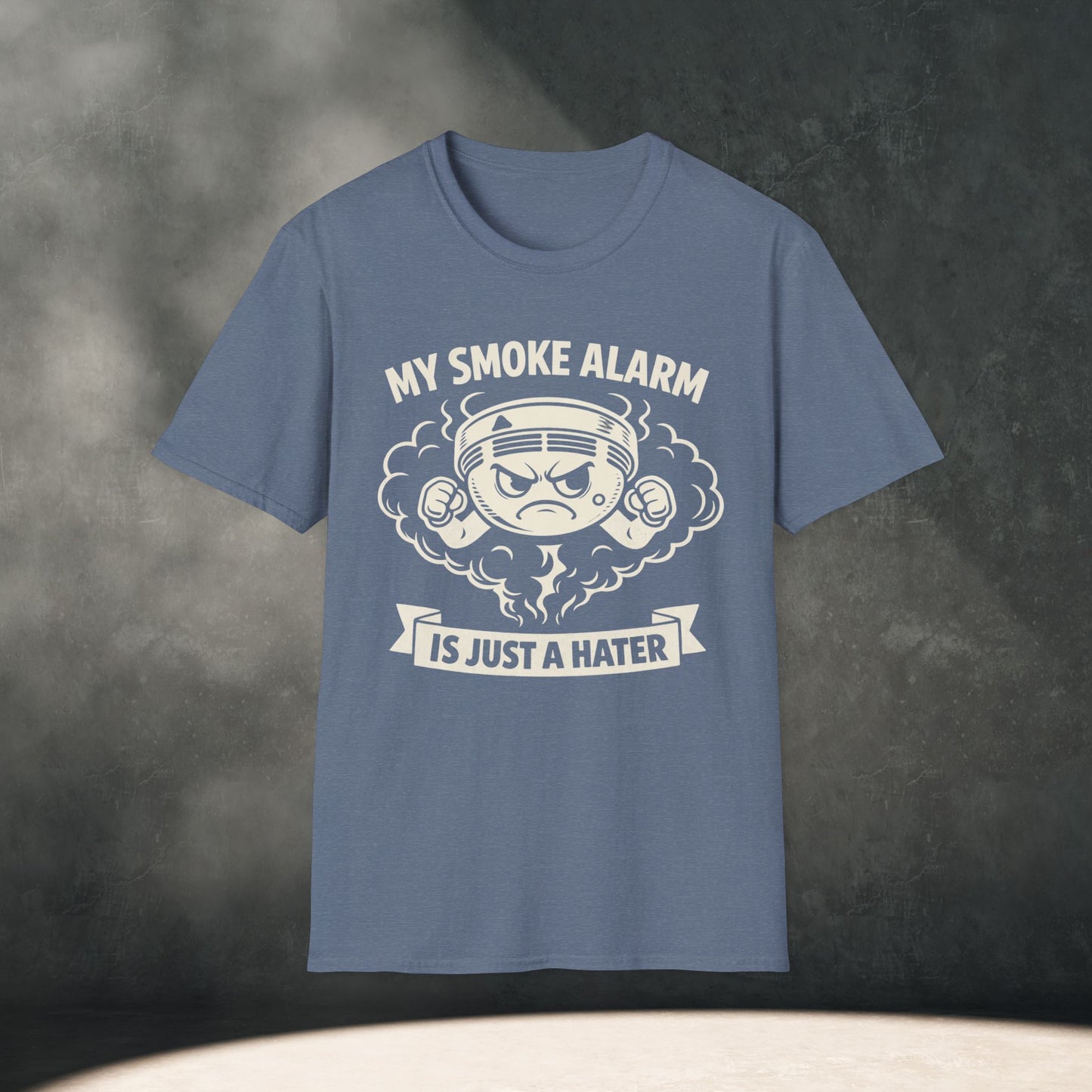 My Smoke Alarm Is Just A Hater T-Shirt