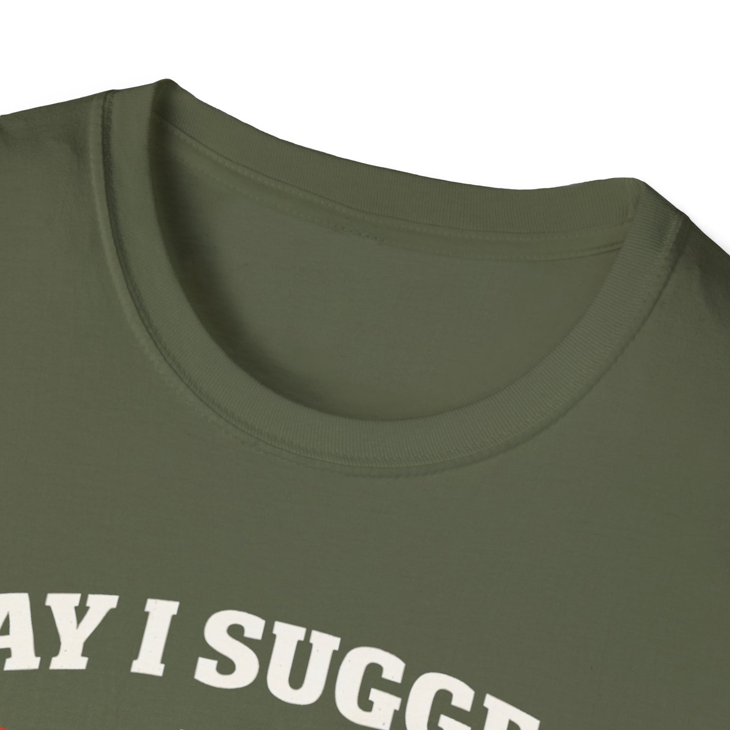 May I Suggest The Sausage T-Shirt