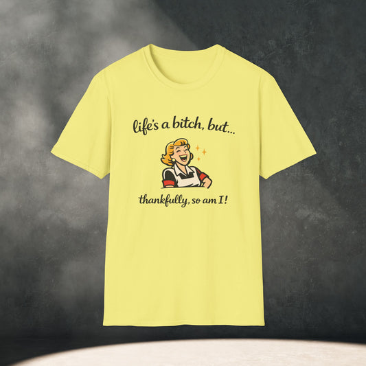 Life's a Bitch T-Shirt