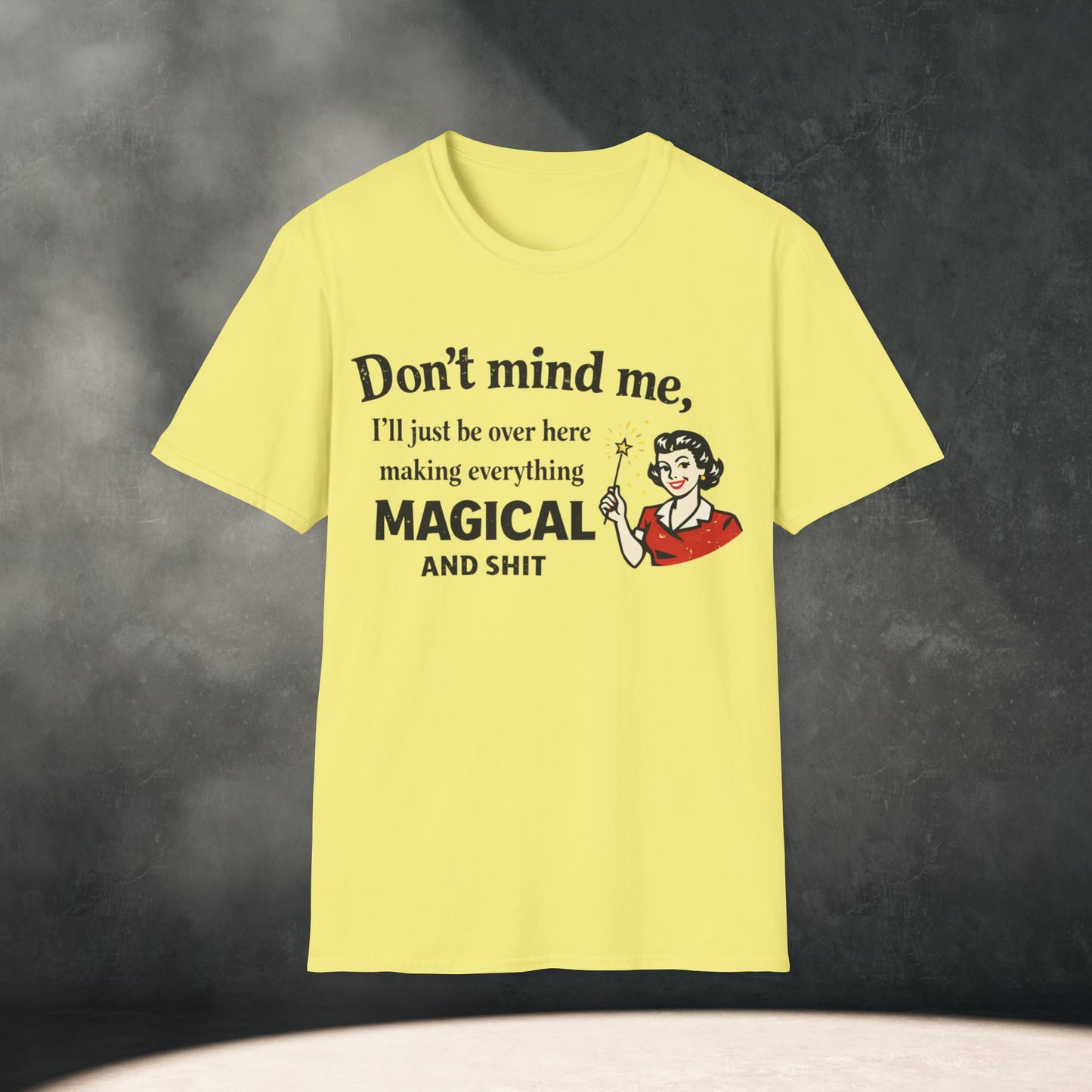 Don't Mind Me T-Shirt