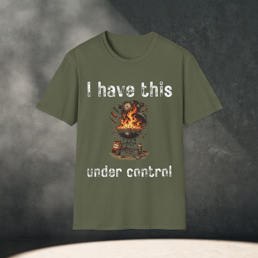 "I Have This Under Control" T-Shirt