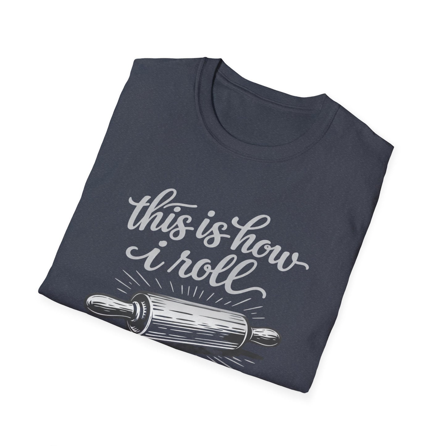This Is How I Roll T-Shirt