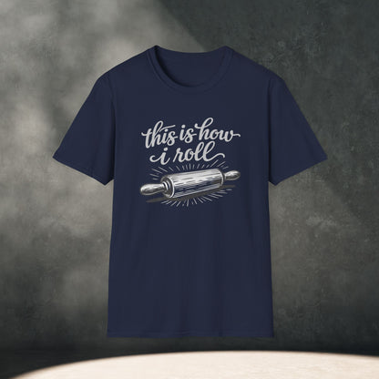 This Is How I Roll T-Shirt