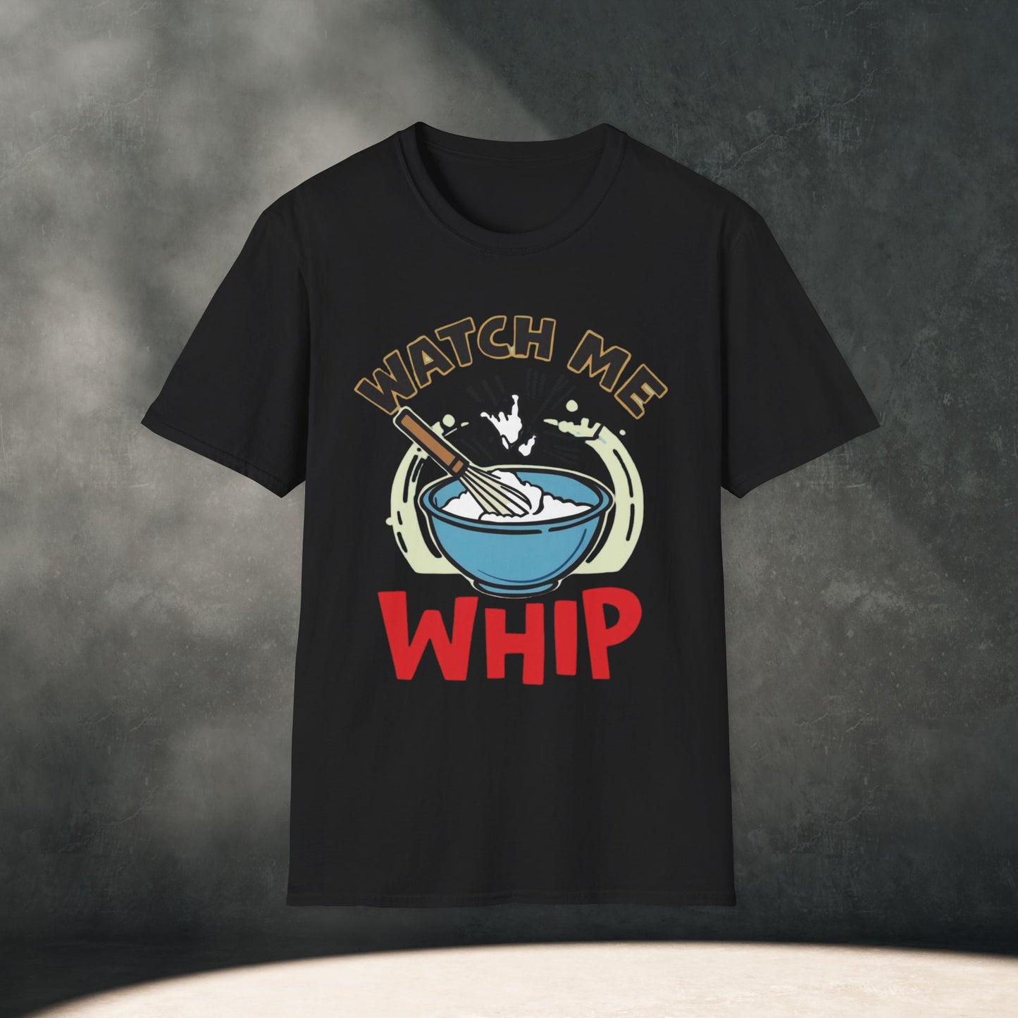 Watch Me Whip T-Shirt