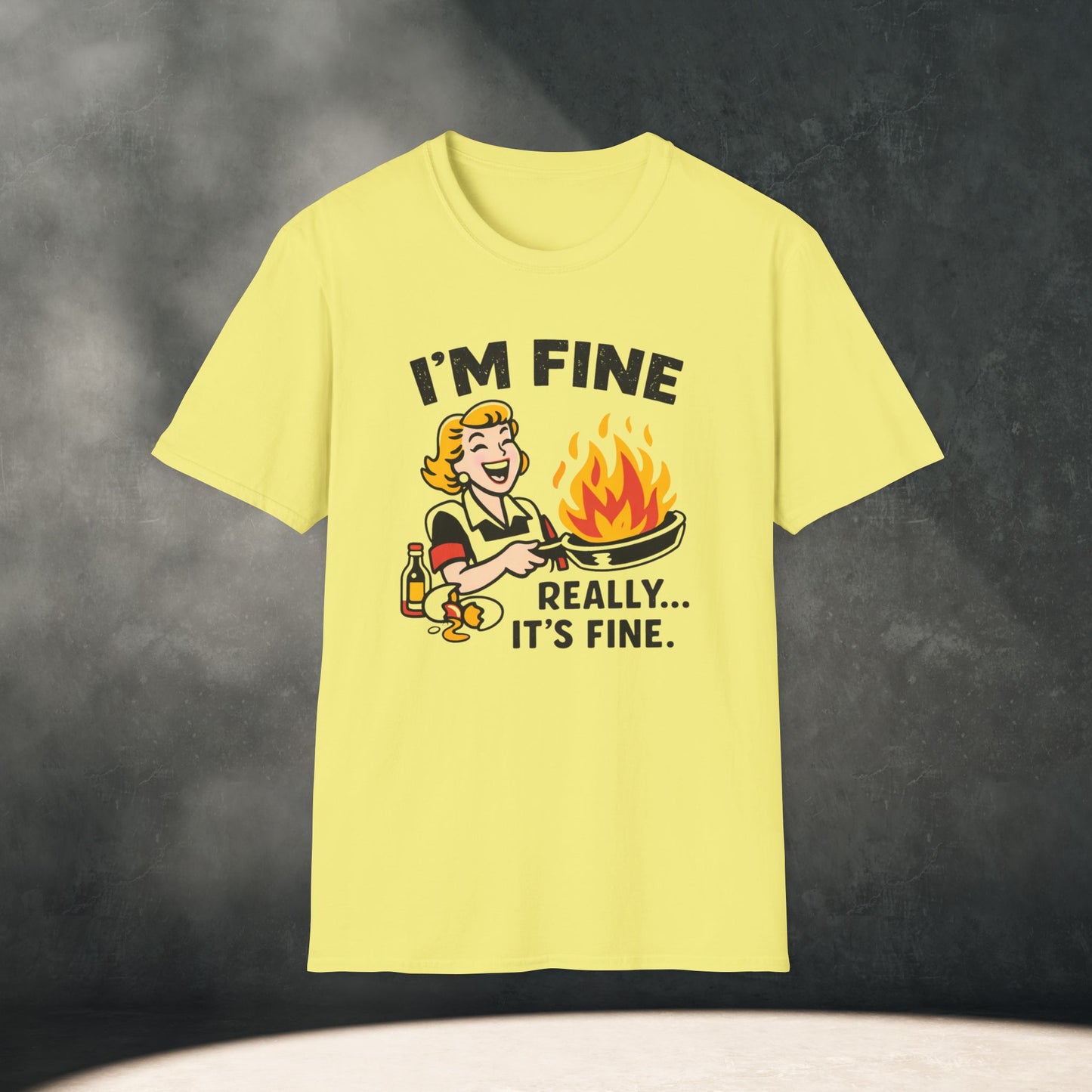 I'm Fine Really It's Fine T-Shirt
