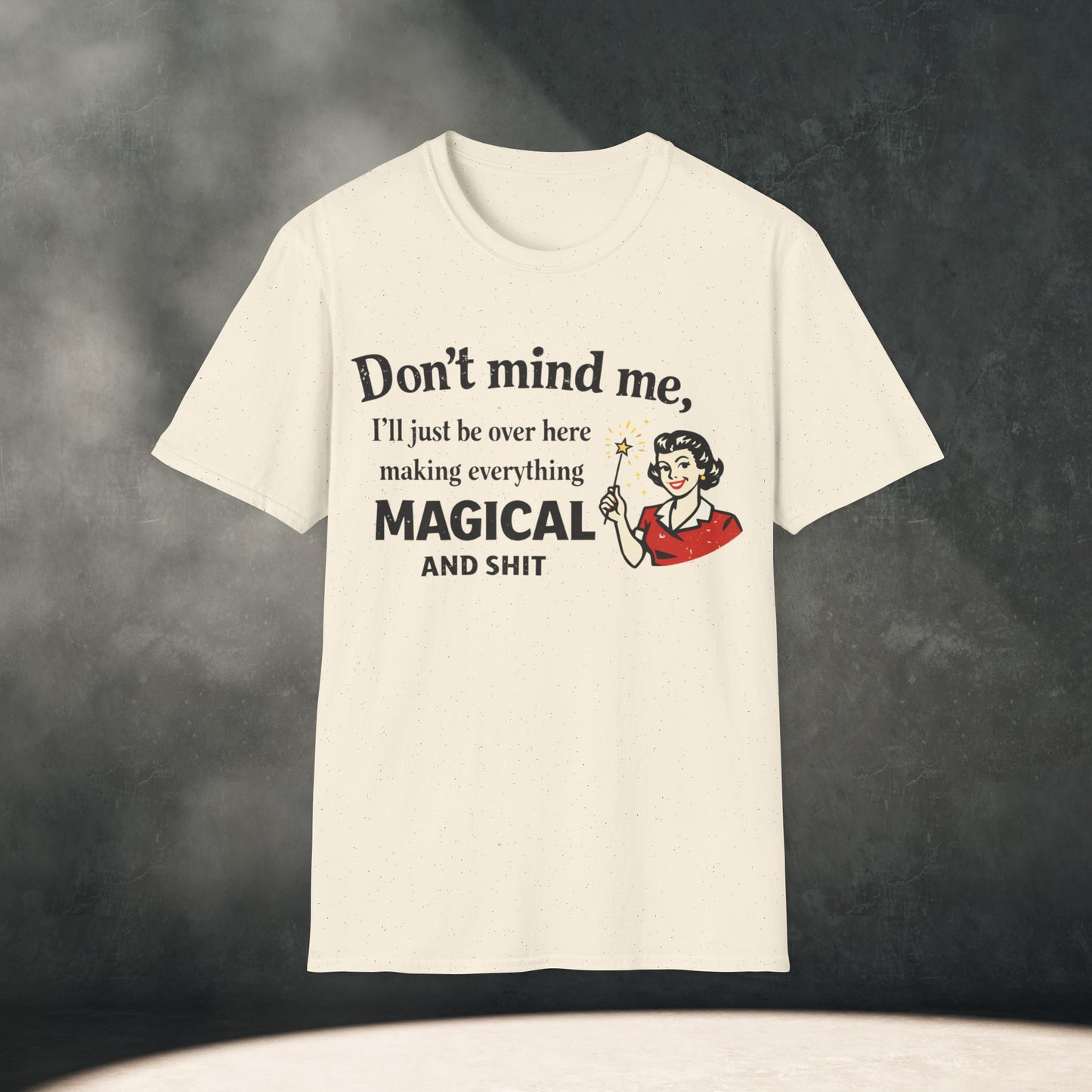 Don't Mind Me T-Shirt