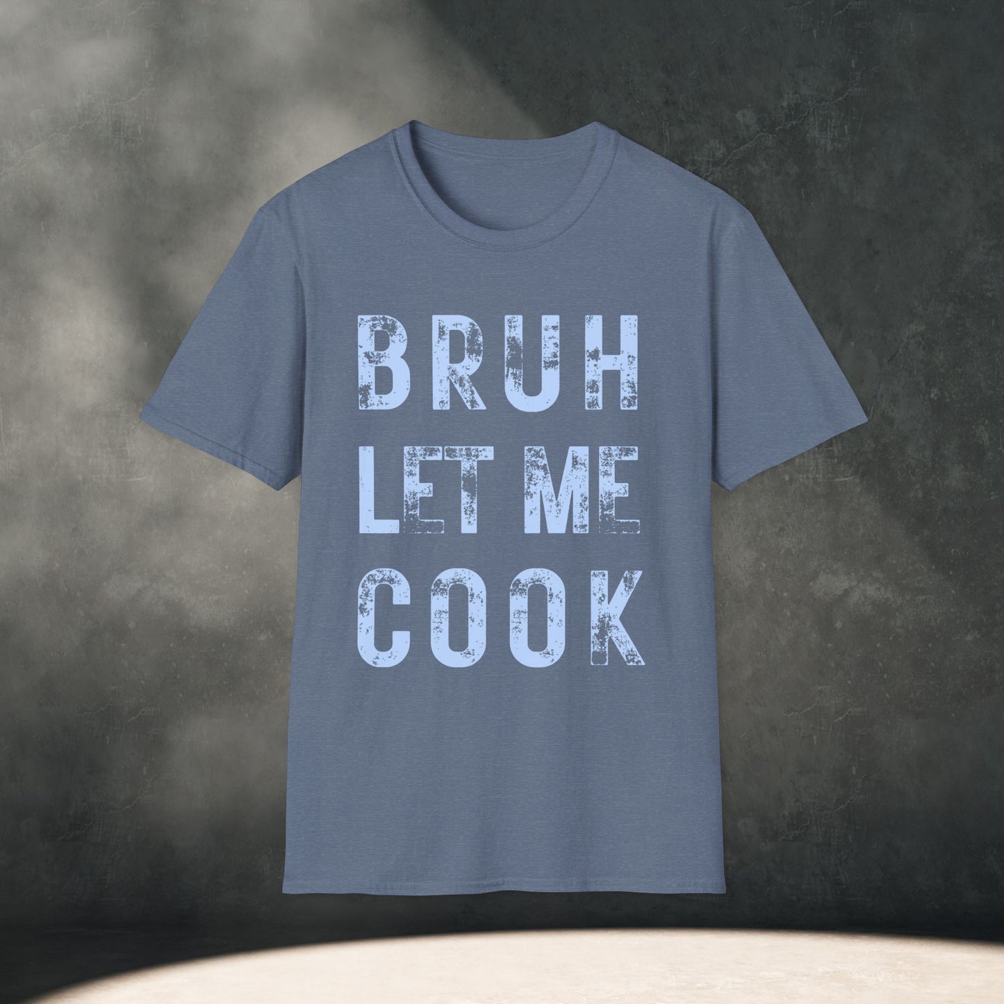BRUH LET ME COOK T-Shirt