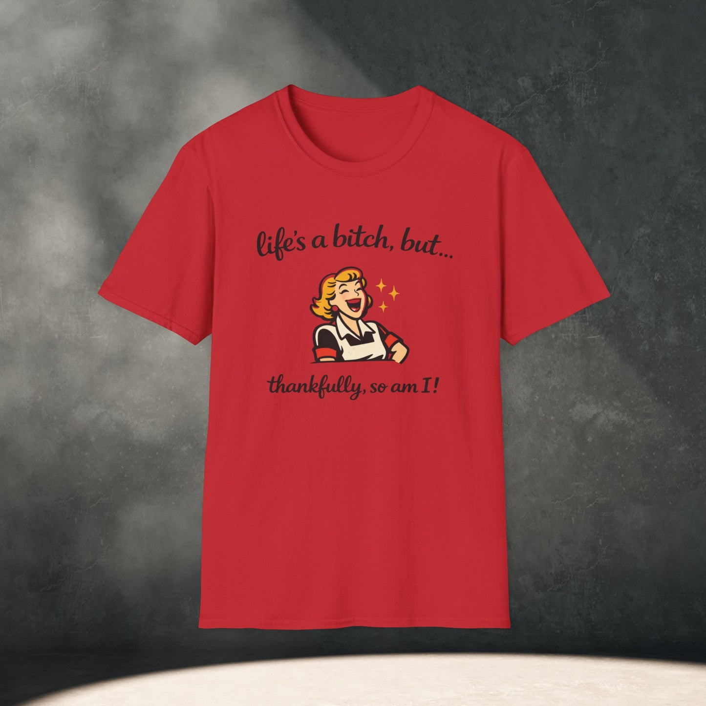 Life's a Bitch T-Shirt
