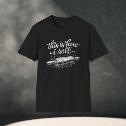This Is How I Roll T-Shirt