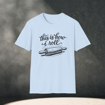 This Is How I Roll T-Shirt