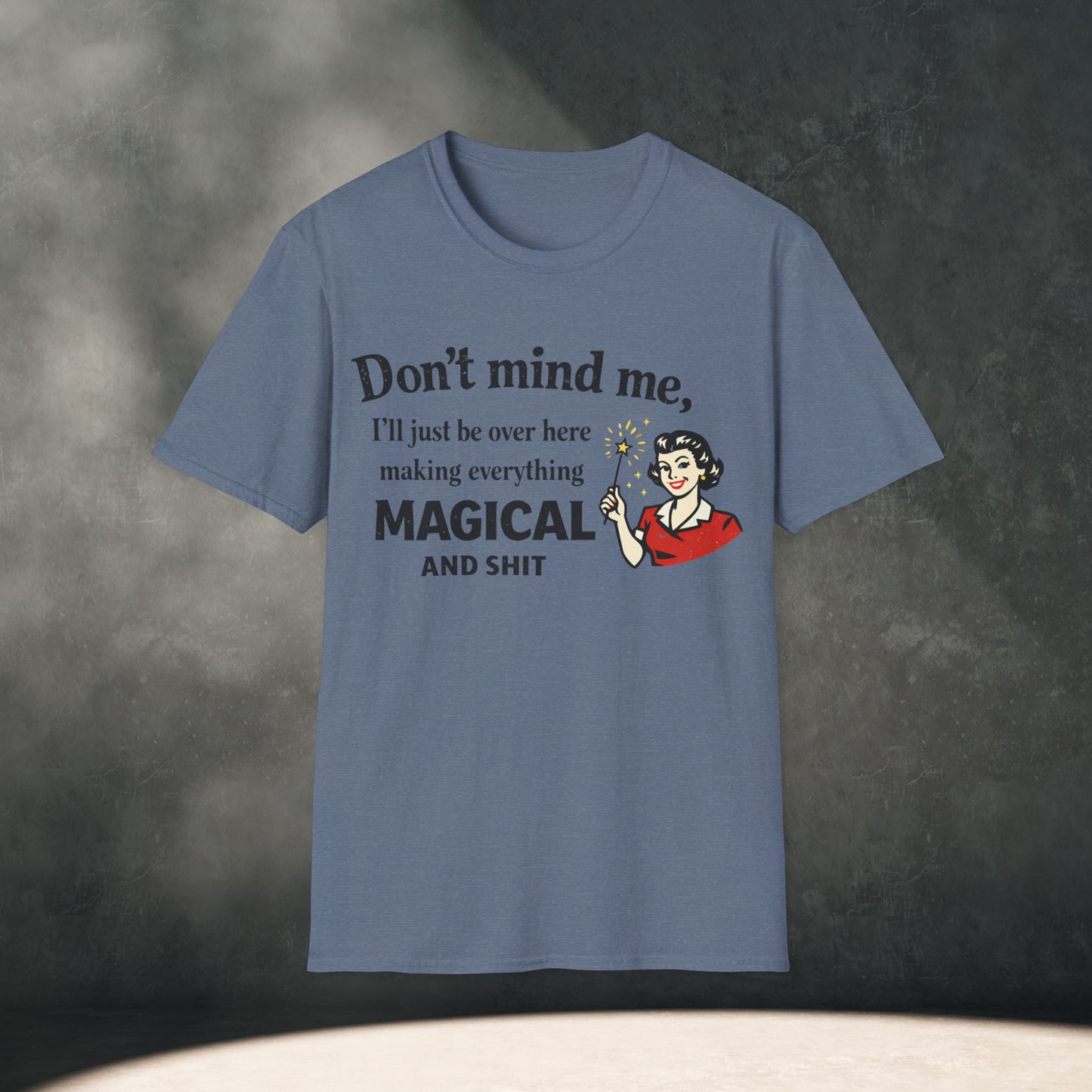 Don't Mind Me T-Shirt