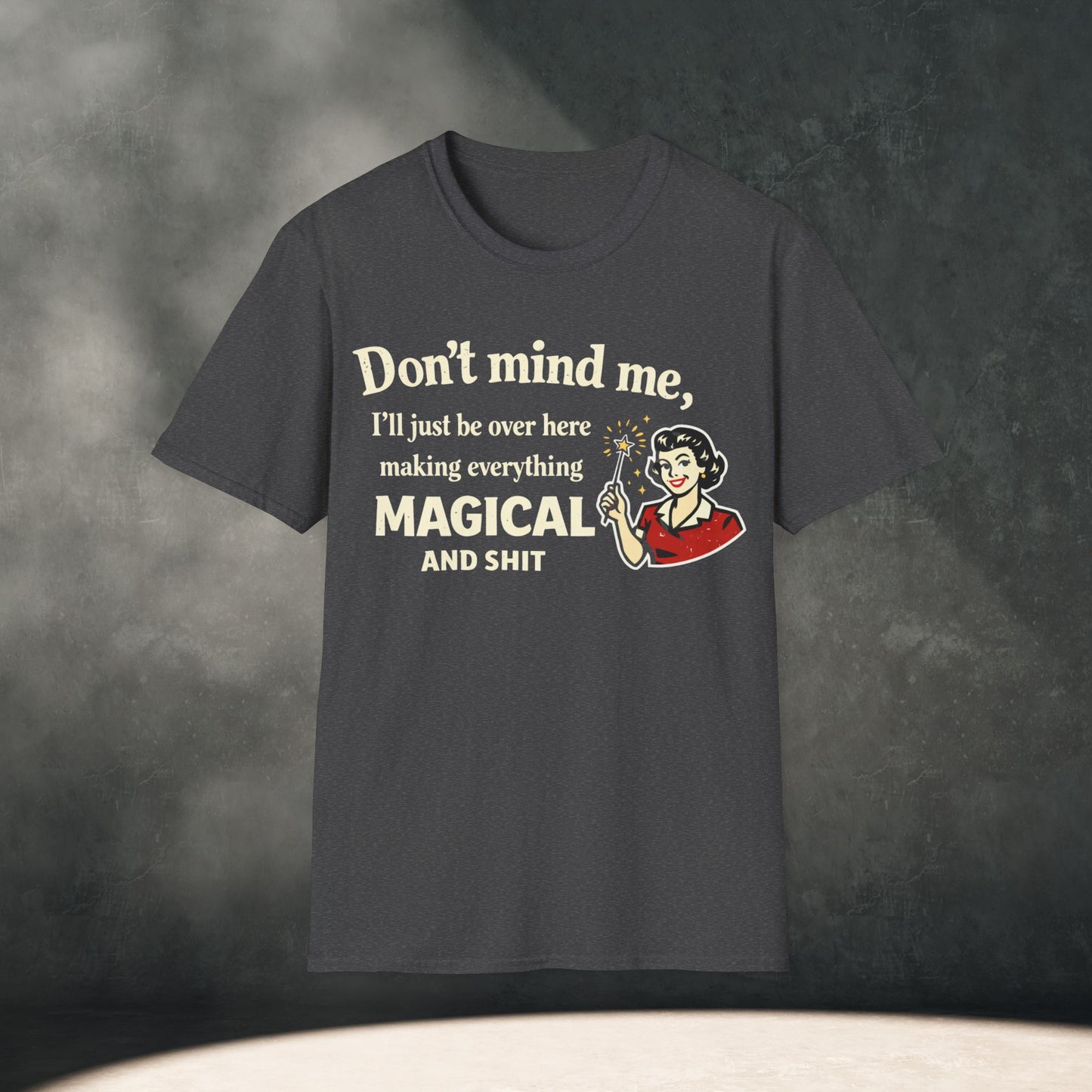 Don't Mind Me T-Shirt