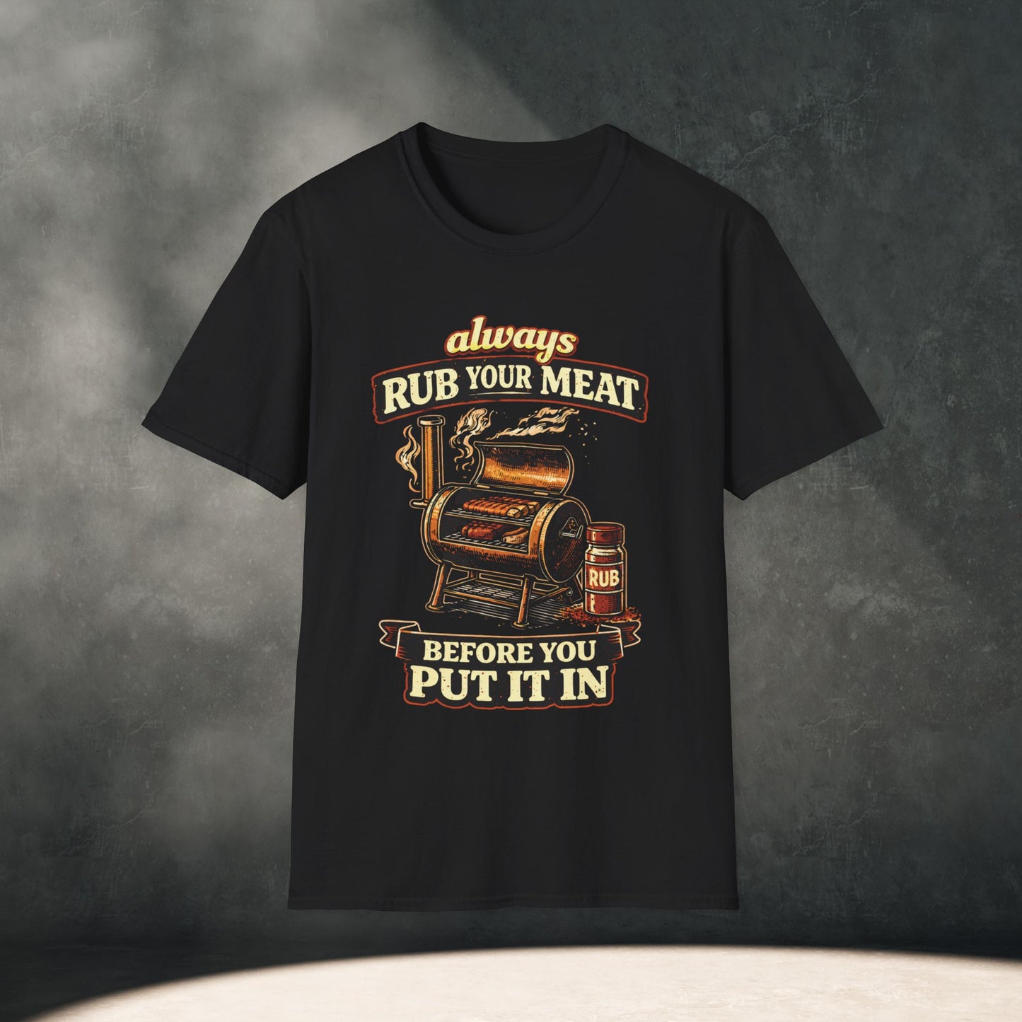 Always Rub Your Meat T-Shirt
